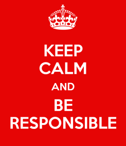keep-calm-and-be-responsible-5